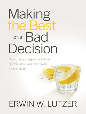cover image of Making the Best of a Bad Decision
